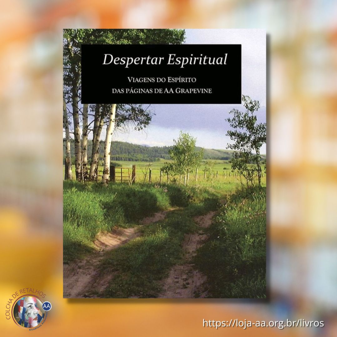 DESPERTAR ESPIRITUAL - Viagens do Espírito das Páginas de AA Grapevine